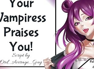 Your Vampiress Praises You!