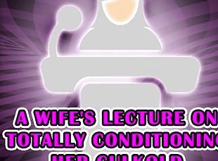 Lecture by a wife on how to fully condition her calcified husband