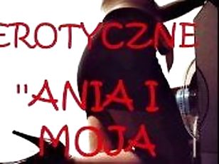 OPOWIADANIE EROTYCZNE ''ANIA I MOJA ?ONA BI''