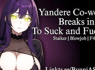 Yandere Coworker Breaks in to Suck and Fuck You  Audio / ASMR